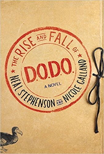 Neal Stephenson: The Rise and Fall of D.O.D.O.: A Novel (2017, William Morrow)