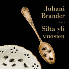 Juhani Brander: Silta yli vuosien (AudiobookFormat, Finnish language, 2021, Siltala)