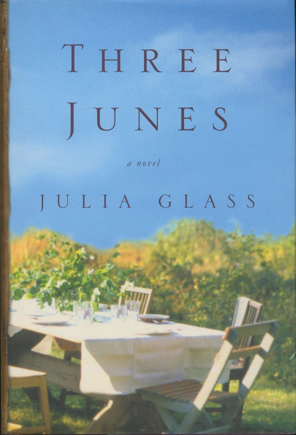 Julia Glass: Three Junes (Hardcover, 2002, Pantheon)