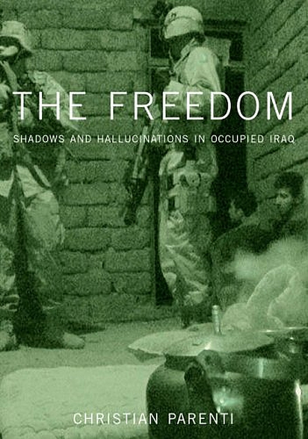 Christian Parenti: The Freedom (Hardcover, 2004, New Press)