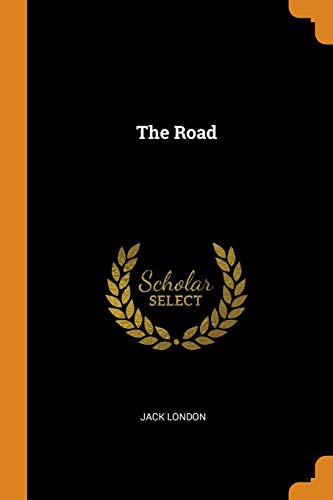 Jack London: The Road (Paperback, 2018, Franklin Classics Trade Press)