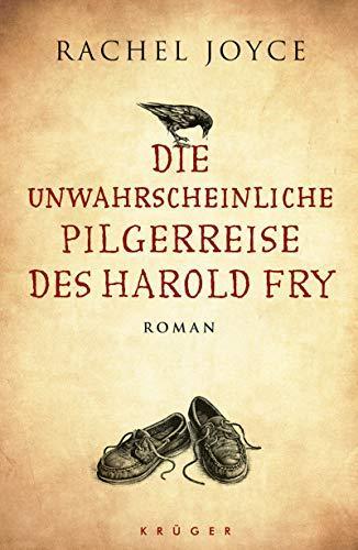 Rachel Joyce: Die unwahrscheinliche Pilgerreise des Harold Fry (German language, 2012)