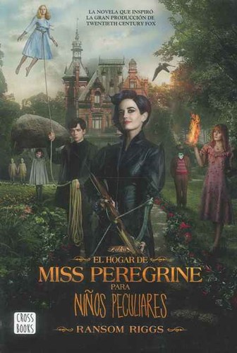 Ransom Riggs, Jesse Bernstein: El hogar de Miss Peregrine para niños peculiares (Paperback, Spanish language, 2016, Editorial Planeta)