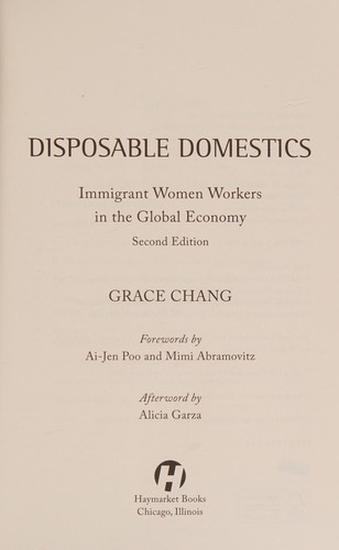 Grace Chang: Disposable domestics (2016, Haymarket Books)