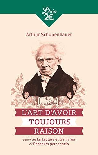 Arthur Schopenhauer: L'Art d'avoir toujours raison (French language, 2013)