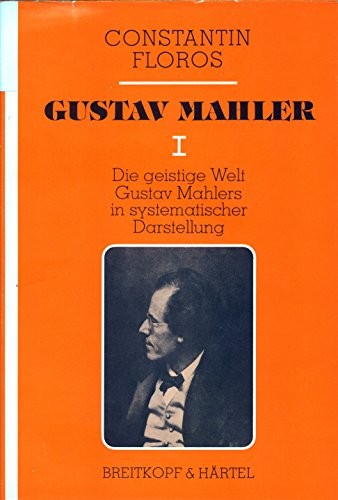 Constantin Floros: Gustav Mahler (German language, 1977, Breitkopf und Härtel)