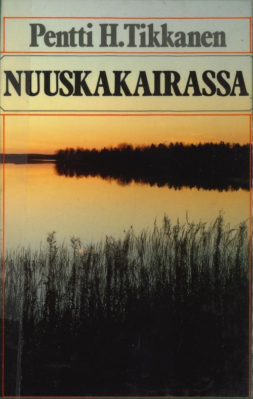 Pentti H. Tikkanen: Nuuskakairassa (Finnish language, 1989, Karisto)