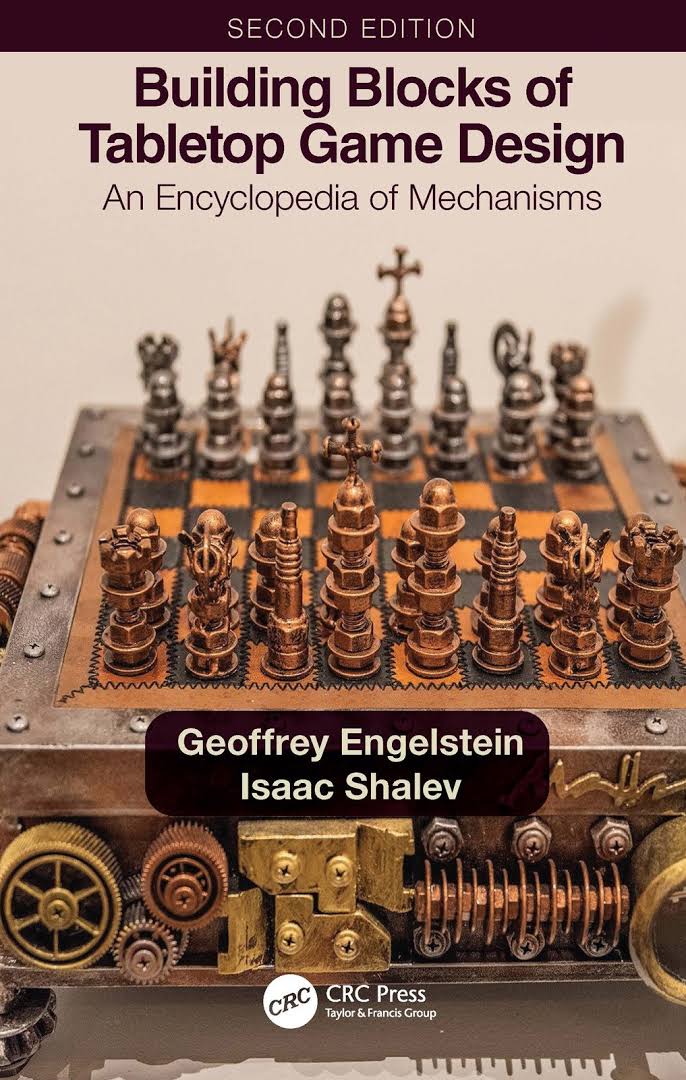 Geoffrey Engelstein, Isaac Shalev: Building Blocks of Tabletop Game Design (Paperback, 2019, CRC Press)