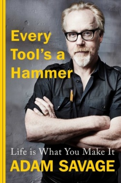 Adam Savage: Every Tool's a Hammer (Hardcover, 2020, Simon & Schuster, Limited)