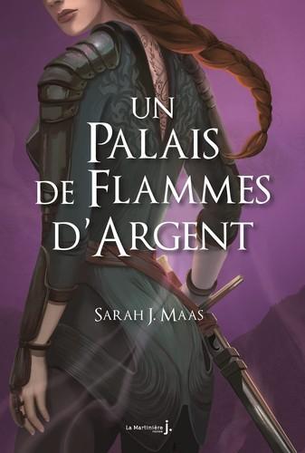 Sarah J. Maas: Un palais de flammes d'argent (French language, 2021, Youth Martinière)