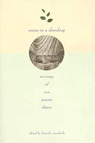 Kazuaki Tanahashi, Dōgen Zenji: Moon in a Dewdrop