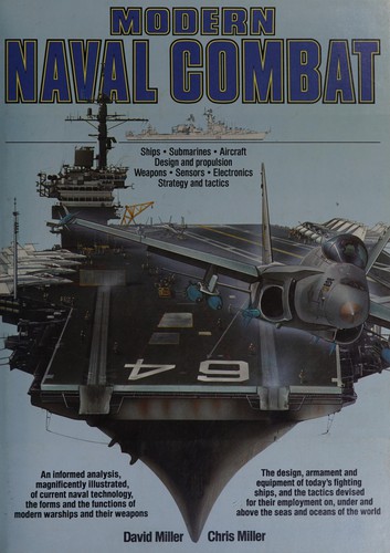 Miller, David, D.M.O. Miller, Christopher Miller: Modern naval combat (Hardcover, 1986, Salamander Books)