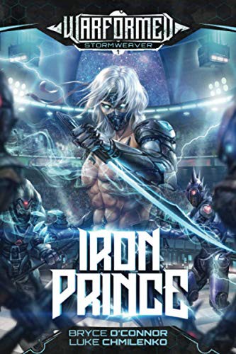 Bryce O'Connor, Luke Chmilenko: Iron Prince (Paperback, 2020, Bryce O'Connor)