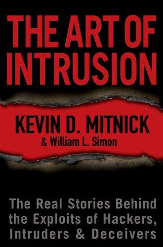 Kevin D. Mitnick, William L. Simon: The Art of Intrusion (Hardcover, 2005, Wiley)