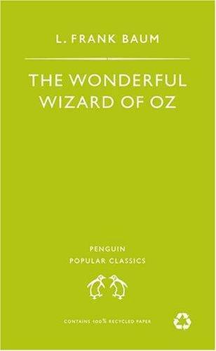 L. Frank Baum: The Wonderful Wizard of Oz (Oz, #1) (1995)