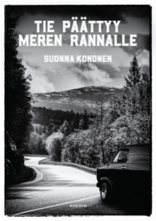 Suonna Kononen: Tie päättyy meren rannalle (Hardcover, suomi language, 2022, Karisto)