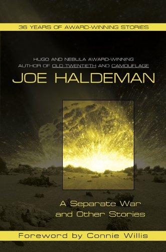Joe Haldeman: A separate war and other stories (2006, Ace Books)