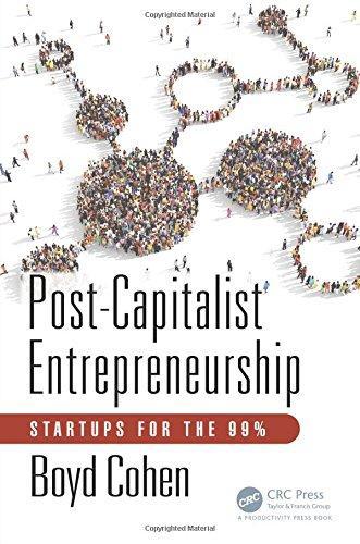 Boyd Cohen: Post-Capitalist Entrepreneurship: Startups for the 99% (2017)