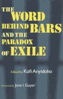 Kofi Anyidoho: The word behind bars and the paradox of exile (1997, Northwestern University Press)