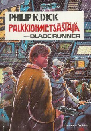 Philip K. Dick: Palkkionmetsästäjä (Finnish language, 1989, Jalava)