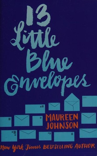 Maureen Johnson: 13 Little Blue Envelopes (2018, HarperTeen)