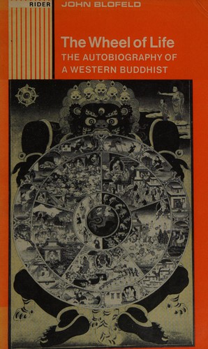 John Blofeld: The wheel of life (1972, Rider)