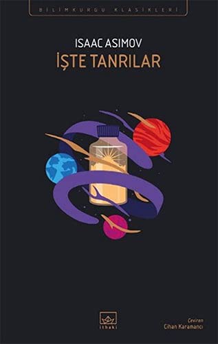 Isaac Asimov: Iste Tanrilar (Paperback, 2021, Ithaki Yayinlari)