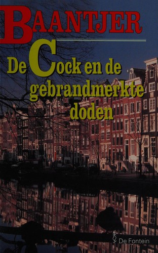 A.C. Baantjer: De Cock en de gebrandmerkte doden (Dutch language, 2004, De Fontein)