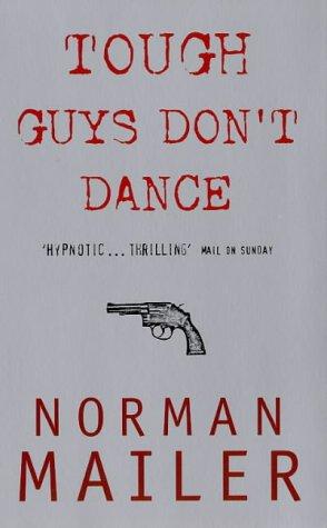 Norman Mailer: Tough Guys Don't Dance (Paperback, Abacus)