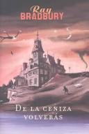 Ray Bradbury: De LA Ceniza Volveras (Hardcover, Spanish language, Minotauro)