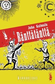 Juha Kulmala: Ränttätänttä (Finnish language, 2017)
