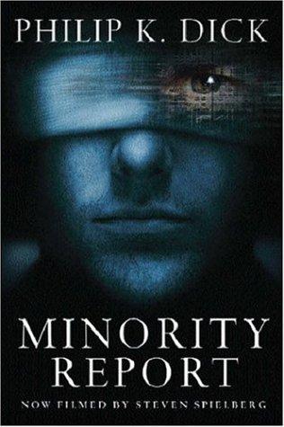 Philip K. Dick: Minority Report (Gollancz) (Hardcover, 2002, Gollancz)