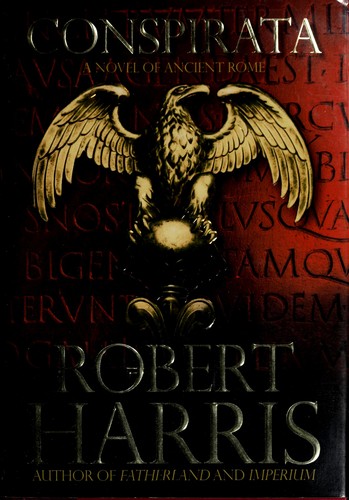 Robert Harris: Conspirata (2010, Simon & Schuster)