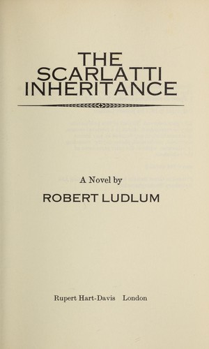 Robert Ludlum: Scarlatti Inheritance (Hardcover, Rupert Hart-davis Ltd(england)