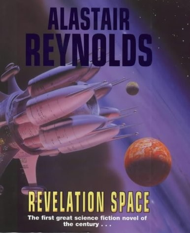 Alastair Reynolds: Revelation Space (2000, Gollancz)