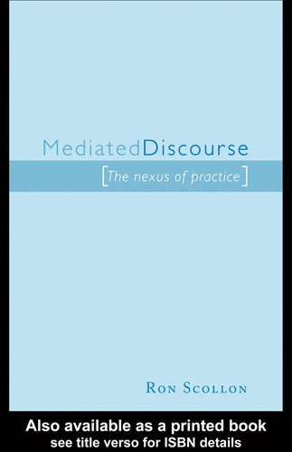 Ronald Scollon: Mediated discourse (EBook, 2001, Routledge)