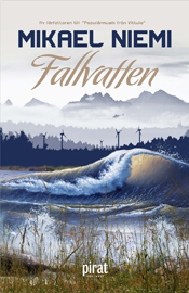 Mikael Niemi: Fallvatten (Hardcover, Swedish language, 2012, Piratförlaget)