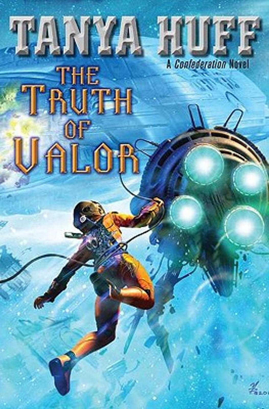 Tanya Huff: The Truth of Valor (2010)