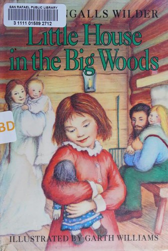 Garth Williams, Laura Ingalls Wilder: Little House in the Big Woods (1981, HarperCollins Publishers)