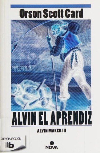 Orson Scott Card: Alvin el aprendiz (Paperback, 2015, B de Bolsillo (Ediciones B))