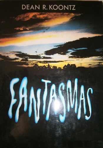 Dean Koontz: Fantasmas (Hardcover, Spanish language, 1989, Círculo de Lectores)