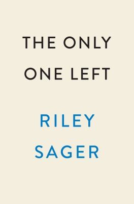 Riley Sager: Only One Left (2023, Penguin Publishing Group)