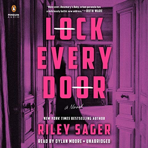 Dylan Moore, Riley Sager: Lock Every Door (AudiobookFormat, Penguin Audio)