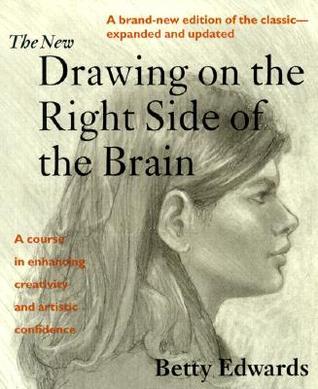 Betty Edwards: The New Drawing on the Right Side of the Brain (en language, 1999, JT Tarcher)