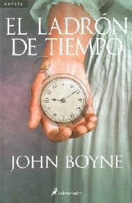 John Boyne: El ladrón del tiempo (Paperback, 2011, Salamandra)