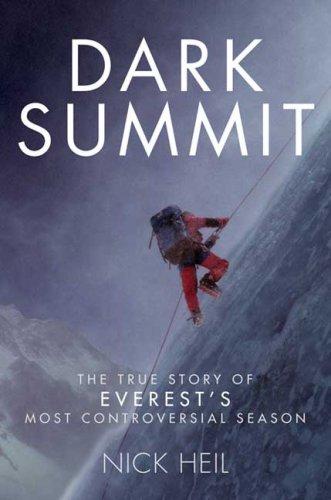 Nick Heil: Dark Summit (Hardcover, 2008, Henry Holt and Co.)