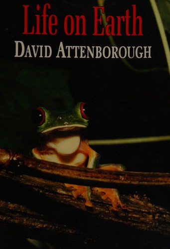 David Attenborough: Life on earth (1992, Collins/BBC books)