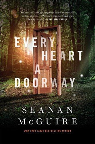 Seanan McGuire: Every Heart a Doorway (2016, Doherty Associates, LLC, Tom)