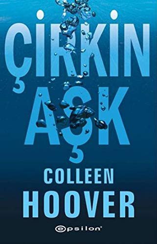 Colleen Hoover: Çirkin Aşk (Paperback, Turkish language, Epsilon Yayinevi)