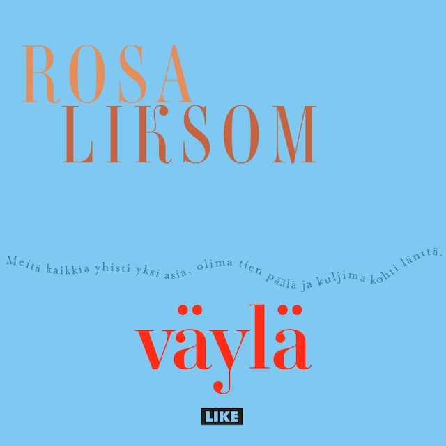 Rosa Liksom: Väylä (AudiobookFormat, suomi language, 2021, Otava)